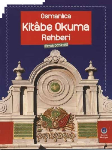 Osmanlıca Kitabe Okuma Rehberi | benlikitap.com