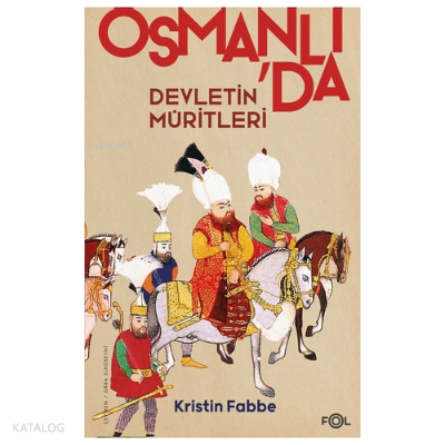 Osmanlı'da Devletin Müritleri
