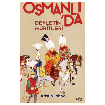 Osmanlı'da Devletin Müritleri