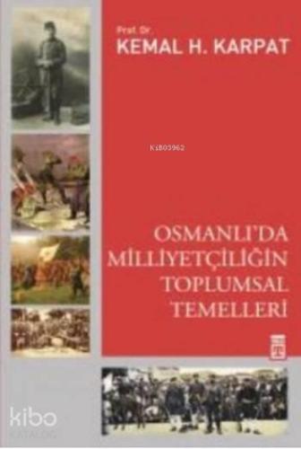 Osmanlı'da Milliyetçiliğin Toplumsal Temelleri | benlikitap.com