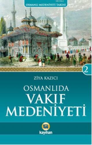 Osmanlı'da Vakıf Medeniyeti | benlikitap.com