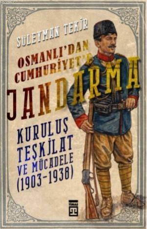 Osmanlıdan Cumhuriyete Jandarma | benlikitap.com
