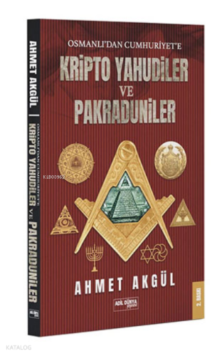 Osmanlı'dan Cumhuriyet'e Kripto Yahudiler ve Pakraduniler