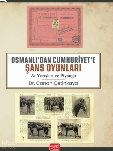 Osmanlı'dan Cumhuriyet'e Şans Oyunları;At Yarışları ve Piyango