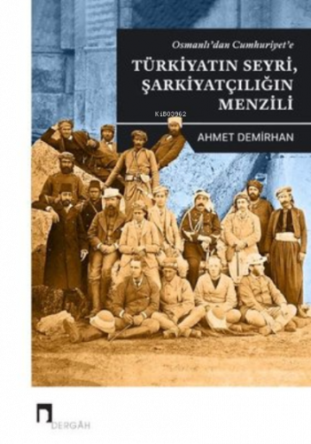 Osmanlı'dan Cumhuriyet'e;Türkiyatın Seyri, Şarkiyatçılığın Menzili | b