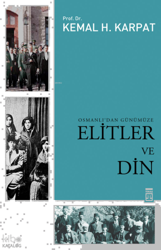 Osmanlı'dan Günümüze Elitler ve Din