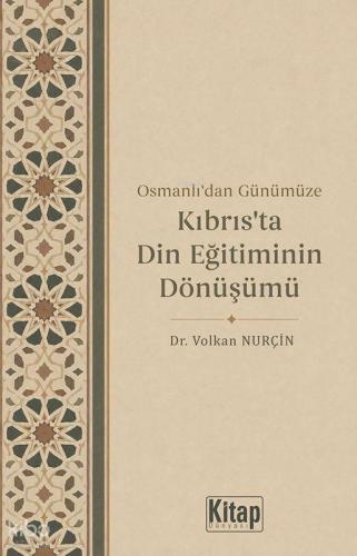 Osmanlı'dan Günümüze Kıbrıs'ta Din Eğitiminin Dönüşümü