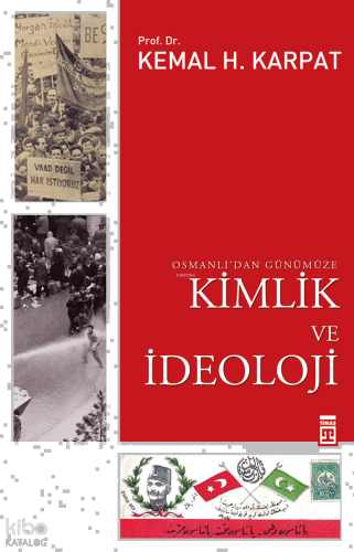 Osmanlı'dan Günümüze Kimlik ve İdeoloji