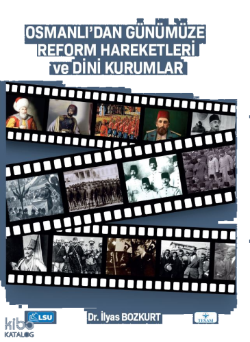 Osmanlı'dan Günümüze Reform Hareketleri ve Dini Kurumlar