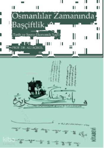 Osmanlılar Zamanında Başçiftlik (Tarih ve Sosyo-Ekonomik Yapı)