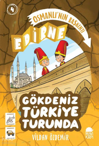 Osmanlının Başkenti - Edirne - Gökdeniz Türkiye Turunda
