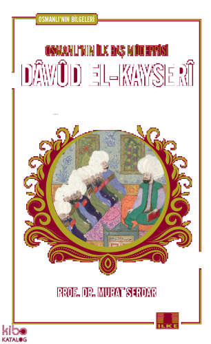 Osmanlı'nın Bilgeleri 7: Davud El-Kayseri