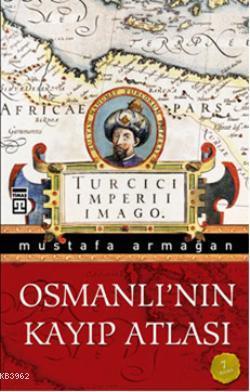 Osmanlı'nın Kayıp Atlası | benlikitap.com