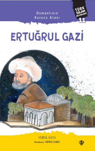 Osmanlının Kurucu Atası Ertuğrul Gazi | benlikitap.com
