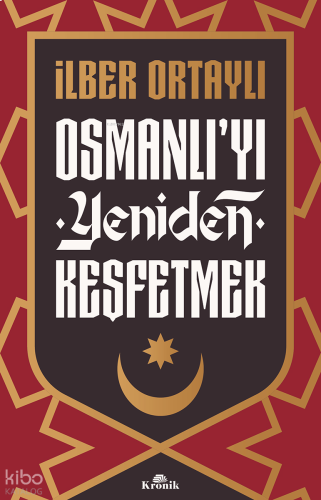 Osmanlı'yı Yeniden Keşfetmek | benlikitap.com