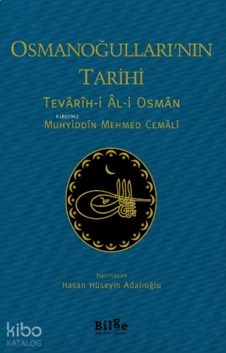 Osmanoğulları'nın Tarihi ;Tevârîh-i Âl-i Osmân