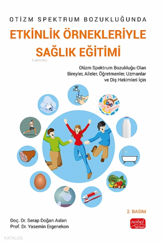 Otizm Spektrum Bozukluğunda Etkinlik Örnekleriyle Sağlık Eğitimi