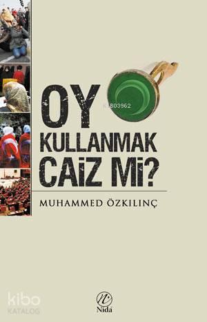 Oy Kullanmak Caiz mi? | benlikitap.com