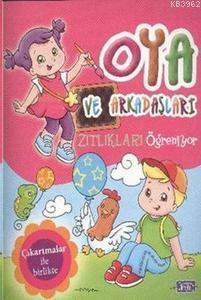 Oya ve Arkadaşları Zıtlıkları Öğreniyor | benlikitap.com