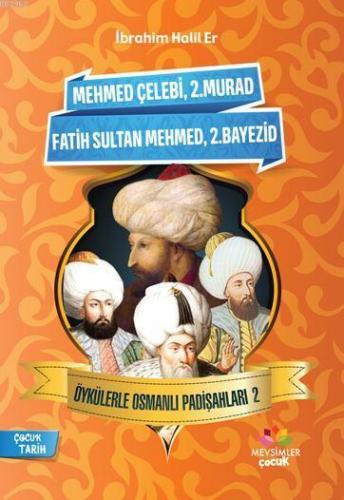 Öykülerle Osmanlı Padişahları - 2 | benlikitap.com