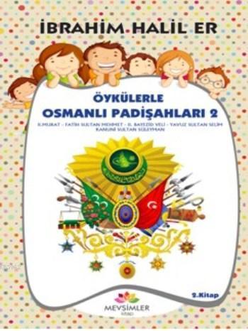 Öykülerle Osmanlı Padişahları 2 | benlikitap.com