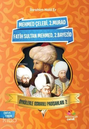 Öykülerle Osmanlı Padişahları - 2 | benlikitap.com