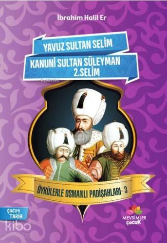 Öykülerle Osmanlı Padişahları - 3 | benlikitap.com