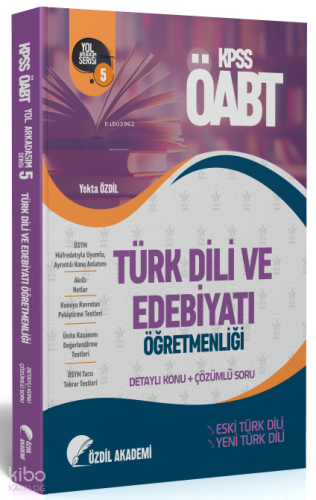 Özdil Akademi ÖABT Türk Dili ve Edebiyatı 5 Kitap Eski Yeni Türk Dili Konu Anlatımlı Soru Bankası