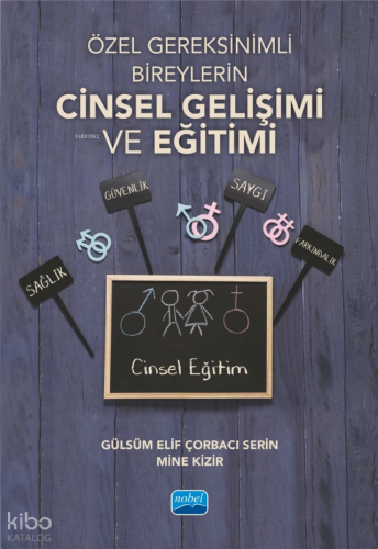 Özel Gereksinimli Bireylerin Cinsel Gelişimi ve Eğitimi