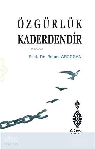 Özgürlük Kaderdendir