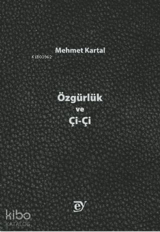 Özgürlük ve Çi-Çi | benlikitap.com