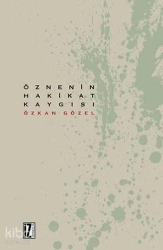 Öznenin Hakikat Kaygısı