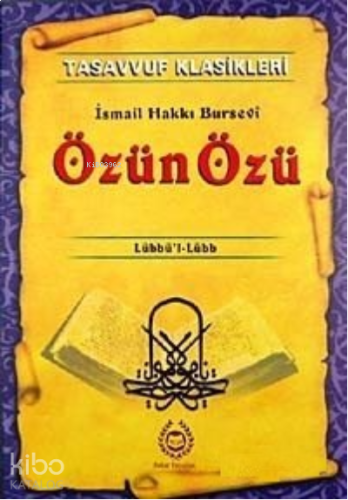 Özün Özü: Tasavvuf Klasikleri Lübbü'l-Lübb | benlikitap.com
