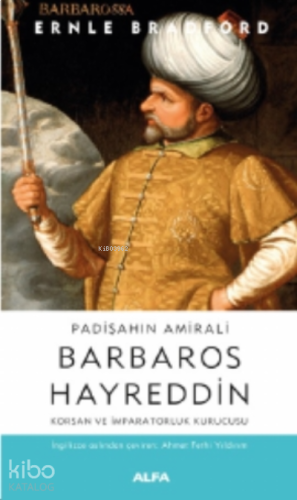 Padişaahın Amirali Barbaros Hayreddin | benlikitap.com