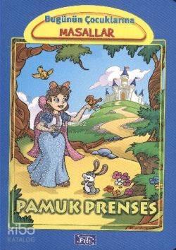 Pamuk Prenses; Bugünün Çocuklarına Masallar | benlikitap.com