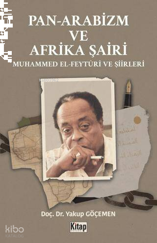 Pan Arabizm ve Afrika Şairi;Muhammed El - Feyturi ve Şiirleri