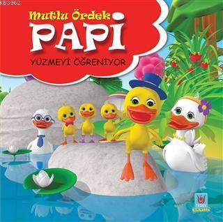 Papi Yüzmeyi Öğreniyor - Mutlu Ördek | benlikitap.com