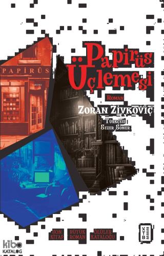 Papirüs Üçlemesi;Son Kitap, Büyük Roman, Ölüler Kataloğu