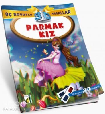 Parmak Kız; Üç Boyutlu 3D Masallar | benlikitap.com