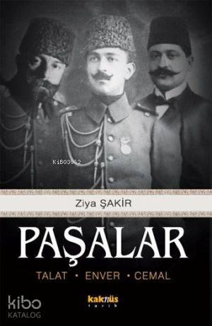 Paşalar; Talat, Enver, Cemal | benlikitap.com