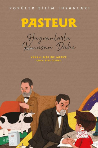 Pasteur - Hayvanlarla Konuşan Dâhi;Popüler Bilim İnsanları | benlikita