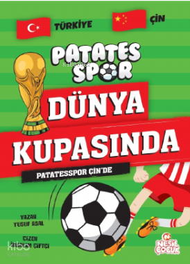 Patatesspor Çin’de;Patatesspor Dünya Kupasında