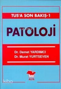 Patoloji TUS'a Son Bakış 1