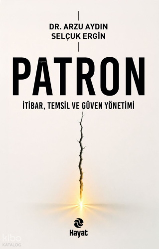 Patron; İtibar, Temsil ve Güven Yönetimi
