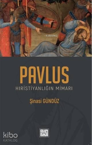 Pavlus: Hıristiyanlığın Mimarı | benlikitap.com