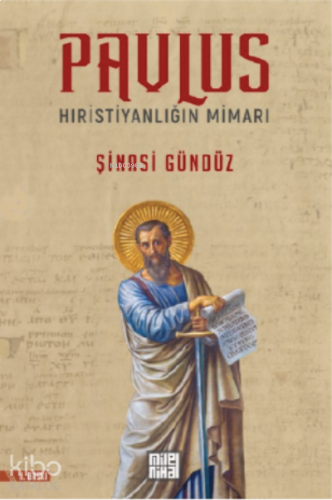 Pavlus Hıristiyanlığın Mimarı