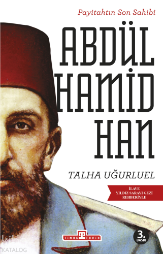 Payitahtın Son Sahibi II. Abdülhamid Han