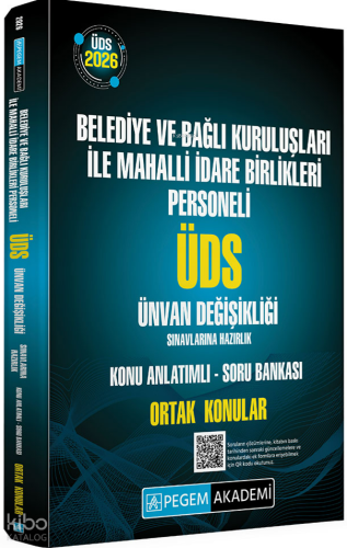 Pegem Akademi  2026 ÜDS Belediye ve Bağlı Kuruluşları İle Mahalli İdare Birlikleri Personeli ;ÜDS Sınavlarına Hazırlık Konu Anlatımlı Soru Bankası Ortak Konular