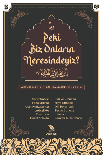 Peki Biz Onların Neresindeyiz?