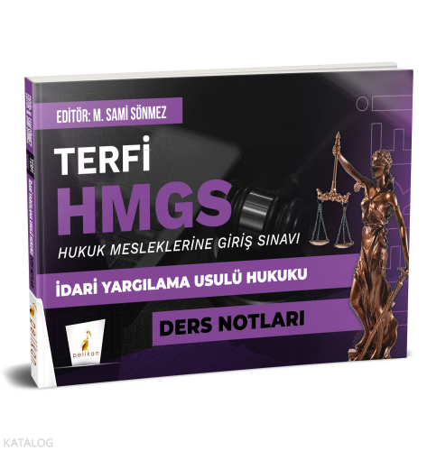 Pelikan Yayınevi Terfi HMGS İdari Yargılama Usulü Hukuku Ders Notları 